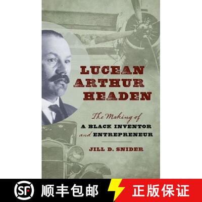 【3-4周达】精装 Lucean Arthur Headen – The Making of a Black Inventor and Entrepreneur [9781469654355]