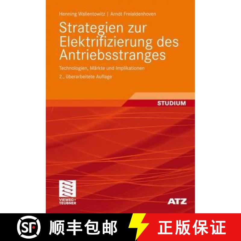 【3-4周达】Strategien zur Elektrifizierung des Antriebsstranges : Technologien, Märkte und Implikati... [9783834814128]