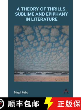 【3-4周达】A Theory of Thrills, Sublime and Epiphany in Literature [9781839984792]