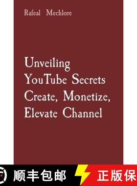 【3-4周达】Unveiling YouTube Secrets Create, Monetize, Elevate Channel [9788196704650]