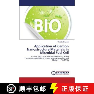预订 Application of Carbon Nanostructure Materials in Microbial Fuel Cell [9783659615764]