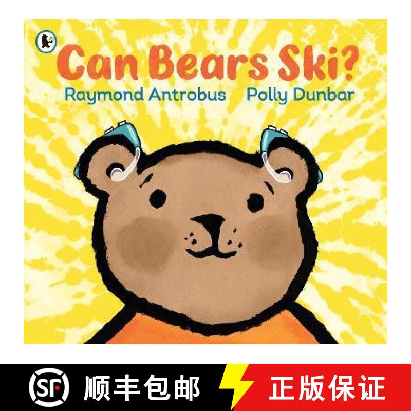 【3-4周达】Can Bears Ski?: From award-winning D/deaf poet Raymond Antrobus and Polly Dunbar, creator ... [9781406394627]