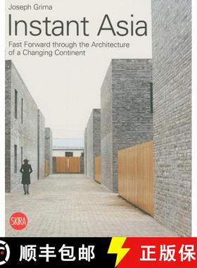 【3-4周达】Instant Asia: Fast Forward Through the Architecture of a Changing Continent [9788861303034]