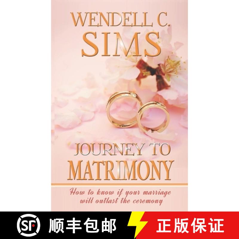 【2-3周达】Journey to Matrimony: How to know if your marriage will outlast the ceremony [9781735129303]