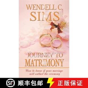【3-4周达】Journey to Matrimony: How to know if your marriage will outlast the ceremony [9781735129303]