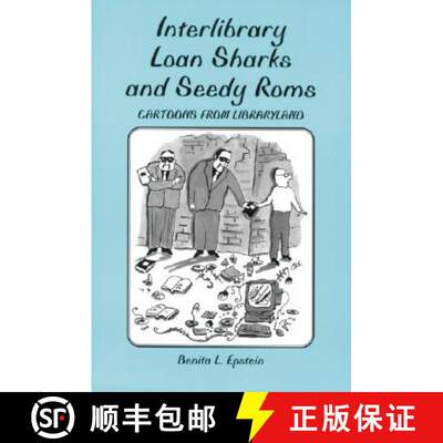 【3-4周达】Interlibrary Loan Sharks and Seedy ROMs: Cartoons from Libraryland [9780786404650]