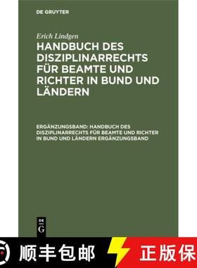【3-4周达】Erich Lindgen: Handbuch Des Disziplinarrechts F r Beamte Und Richter in Bund Und L ndern. ... [9783111234571]