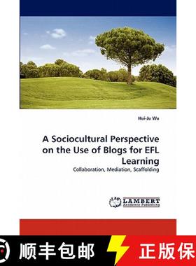 预订 A Sociocultural Perspective on the Use of Blogs for Efl Learning [9783844315516]