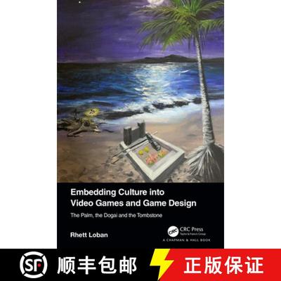 【3-4周达】Embedding Culture Into Video Games and Game Design: The Palm, the Dogai and the Tombstone [9781032232195]