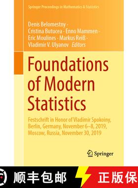 【3-4周达】Foundations of Modern Statistics: Festschrift in Honor of Vladimir Spokoiny, Berlin, Germa... [9783031301131]