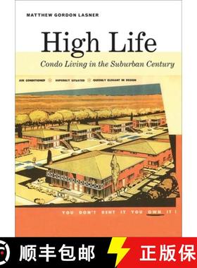 【3-4周达】High Life: Condo Living in the Suburban Century [9780300269192]