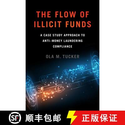 【3-4周达】The Flow of Illicit Funds : A Case Study Approach to Anti-Money Laundering Compliance [9781647122478]