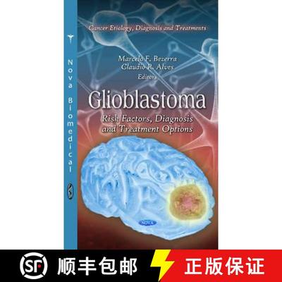 【3-4周达】Glioblastoma: Risk Factors, Diagnosis and Treatment Options [9781621008583]