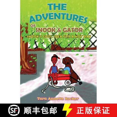 【3-4周达】精装 The Adventure of Snook & Gator: Snook's Cool Idea for a Hot Day [9781963917703]