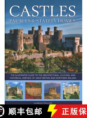 【3-4周达】Castles, Palaces & Stately Homes: The Illustrated Guide to the Architectural, Cultural and... [9780754834960]