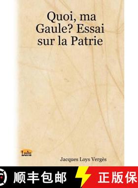 预订 Quoi, Ma Gaule? Essai Sur La Patrie [9781411626232]
