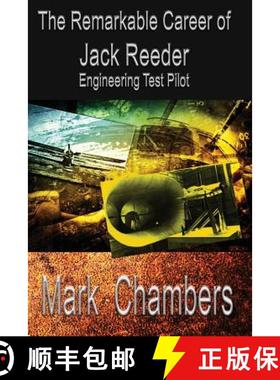 【3-4周达】The Remarkable Career of Jack Reeder: Engineering Test Pilot [9780692744826]
