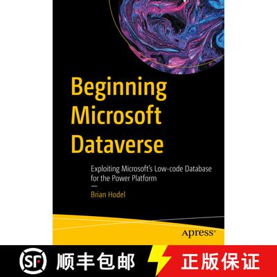 【3-4周达】Beginning Microsoft Dataverse : Exploiting Microsoft's Low-code Database for the Power Pla... [9781484293331]
