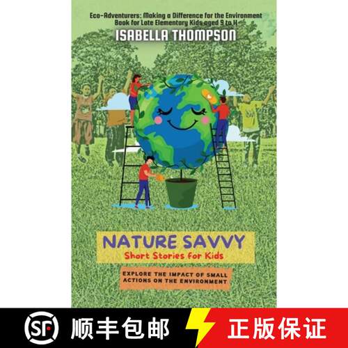 【3-4周达】Nature Savvy-Short Stories for Kids: Explore the impact of small actions on the environment [9784467634572]
