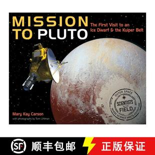 【3-4周达】Mission to Pluto: The First Visit to an Ice Dwarf and the Kuiper Belt [9780544416710]