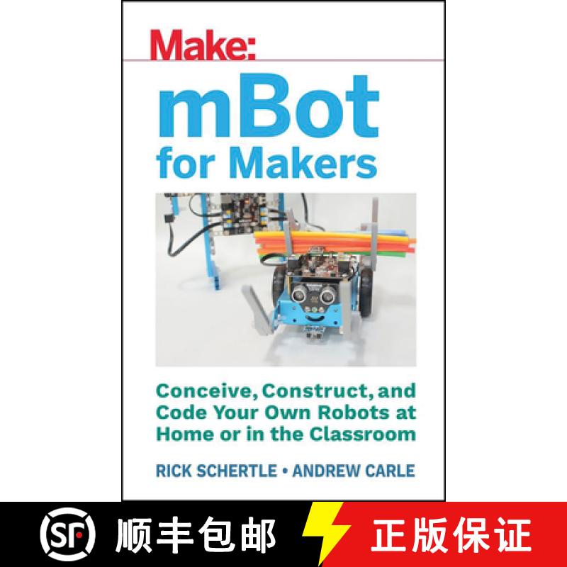 【2-3周达】Mbot for Makers: Conceive, Construct, and Code Your Own Robots at Home or in the Classroom [9781680452969]
