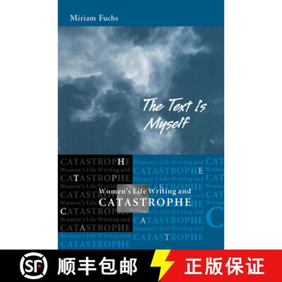 预订 The Text Is Myself: Women's Life Writing and Catastrophe [9780299190644]