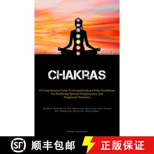 【3-4周达】Chakras: A Comprehensive Guide To Comprehending Chakra Equilibrium For Facilitating Spirit... [9781837877188]
