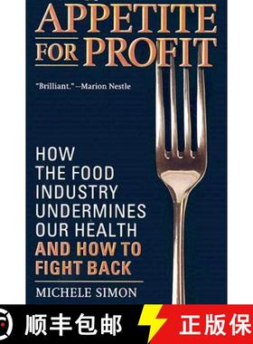 【3-4周达】Appetite for Profit: How the Food Industry Undermines Our Health and How to Fight Back [9781560259329]