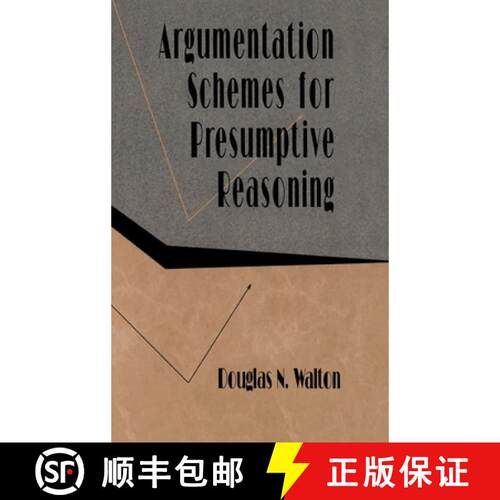 【3-4周达】精装 Argumentation Schemes for Presumptive Reasoning [9780805820713]