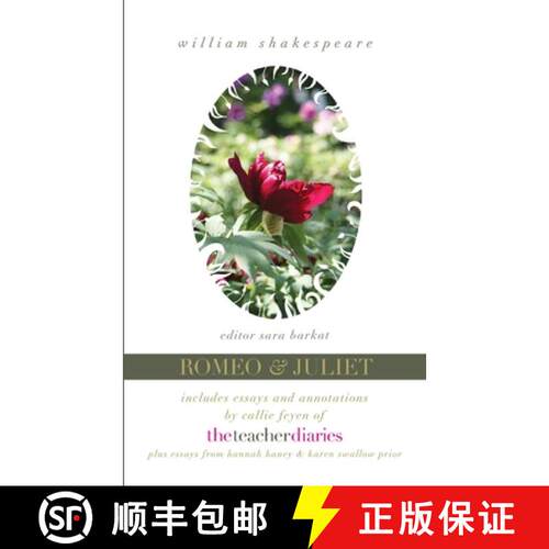【3-4周达】Romeo & Juliet: the full play-includes essays and annotations by Callie Feyen of The Teach... [9781943120260]