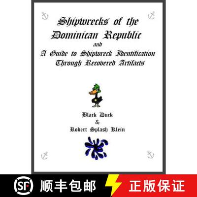 【3-4周达】Shipwrecks of the Dominican Republic and A Guide to Shipwreck Identification Through Recov... [9780982947708]