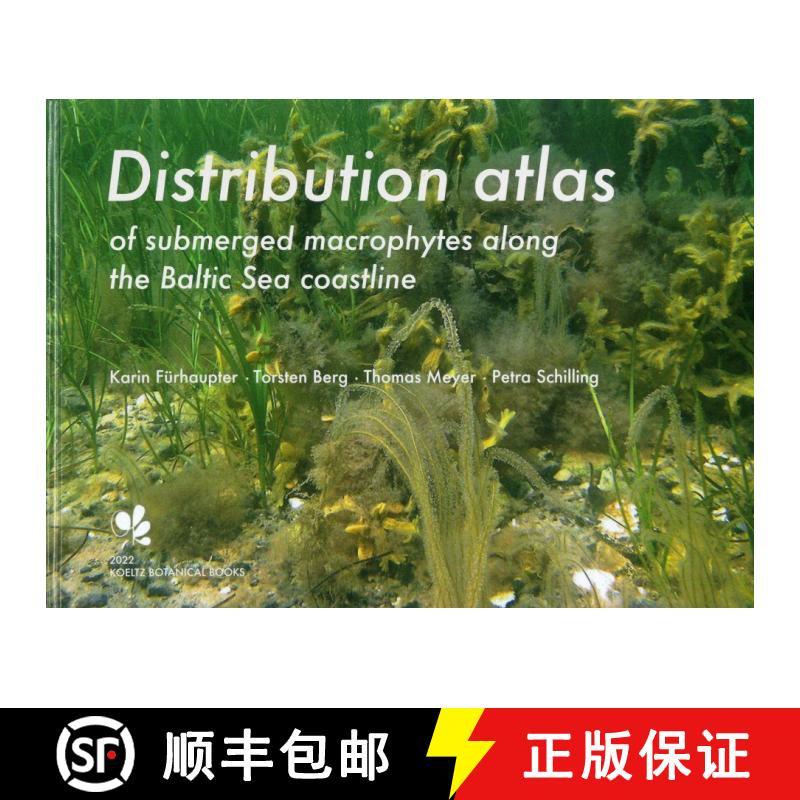 预订 Distribution Atlas of Submerged Macrophytes along the German Baltic Sea Coastline [9783946583400]
