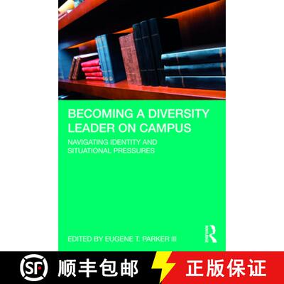 【3-4周达】Becoming a Diversity Leader on Campus: Navigating Identity and Situational Pressures [9780367442491]