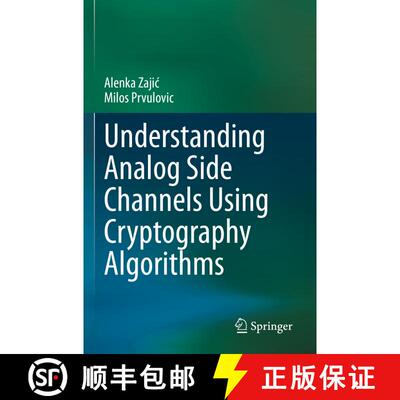 【3-4周达】Understanding Analog Side Channels Using Cryptography Algorithms [9783031385810]