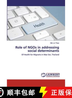 【3-4周达】Role of NGOs in addressing social determinants: Of Health for Migrants in Mae Sot, Thailan... [9786202082341]