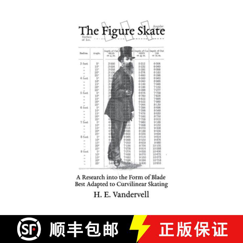 【3-4周达】The Figure Skate: A Research into the Form of Blade Best Adapted to Curvilinear Skating [9781948100069]