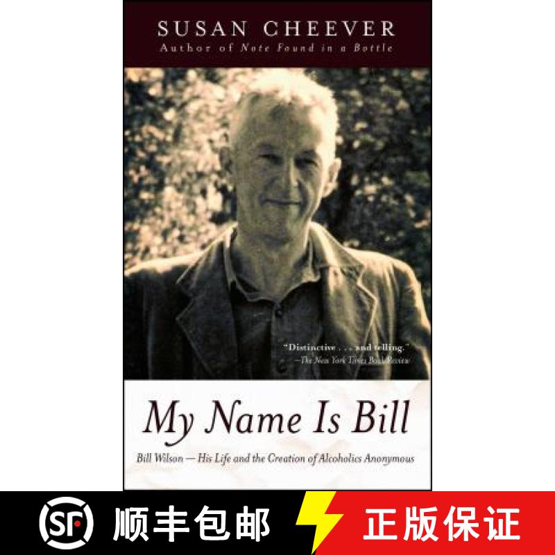 【3-4周达】My Name Is Bill: Bill Wilson - His Life and the Creation of Alcoholics Anonymous [9780743405911]