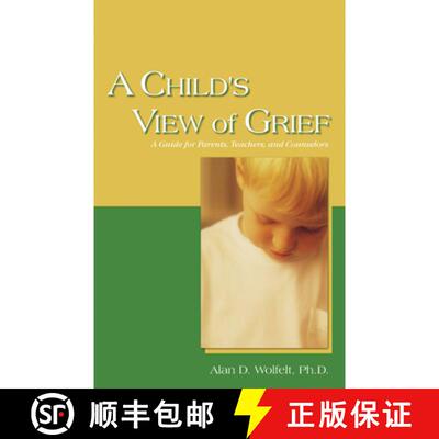 预订 A Child's View of Grief: A Guide for Parents, Teachers, and Counselors [9781879651432]