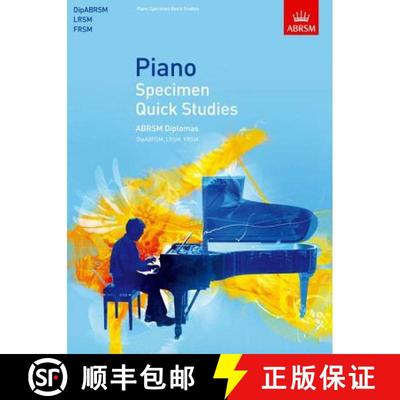 【3-4周达】Piano Specimen Quick Studies: ABRSM Diplomas (DipABRSM, LRSM, FRSM) [9781848495777]