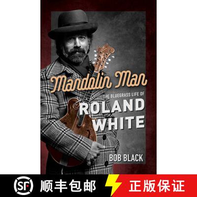 【3-4周达】Mandolin Man – The Bluegrass Life of Roland White [9780252044335]