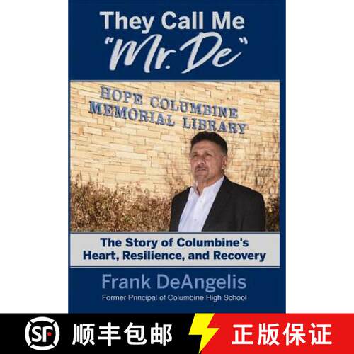 【3-4周达】精装 They Call Me Mr. De: The Story of Columbine's Heart, Resilience, and Recovery [9781949595062]
