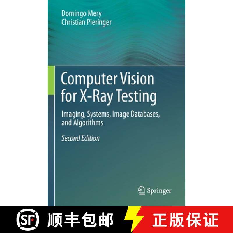 【3-4周达】Computer Vision for X-Ray Testing : Imaging, Systems, Image Databases, and Algorithms [9783030567712]