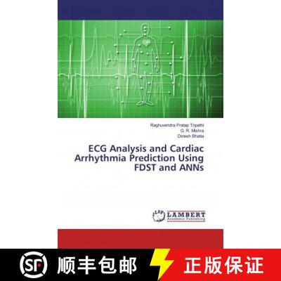 预订 ECG Analysis and Cardiac Arrhythmia Prediction Using FDST and ANNs [9786139900831]