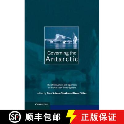 【3-4周达】Governing the Antarctic: The Effectiveness and Legitimacy of the Antarctic Treaty System [9780521572378]