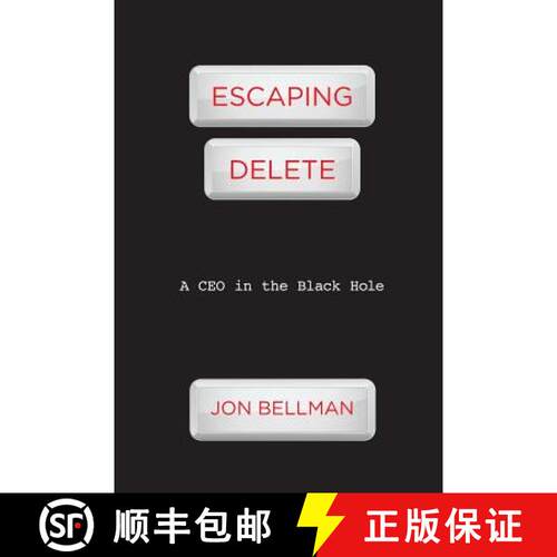 【3-4周达】Escaping Delete: A CEO in the Black Hole [9780615331942]