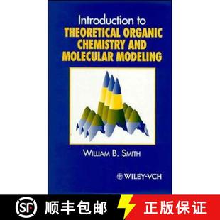【3-4周达】Introduction To Theoretical Organic Chemistry & Molecular Modeling [Wiley化学化工] [9780471186434]