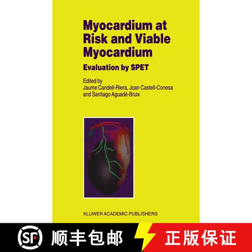【3-4周达】Myocardium at Risk and Viable Myocardium: Evaluation by SPET [9789401038065]
