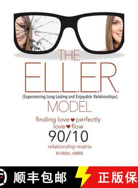 【3-4周达】The E.L.L.E.R. Model : Experiencing Long Lasting and Enjoyable Relationships [9781642149333]