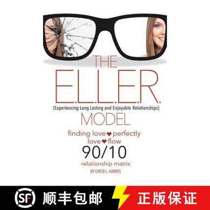 【3-4周达】The E.L.L.E.R. Model : Experiencing Long Lasting and Enjoyable Relationships [9781642149333]