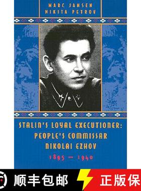 预订 Stalin's Loyal Executioner: People's Commissar Nikolai Ezhov, 1895-1940 [9780817929022]